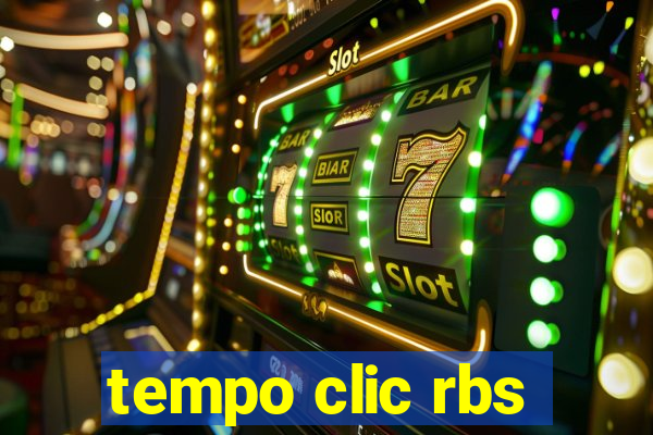 tempo clic rbs